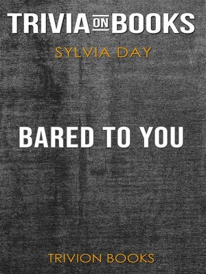 cover image of Bared to You by Sylvia Day (Trivia-On-Books)